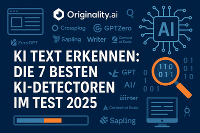 KI Text erkennen: Die 7 besten KI-Detectoren im Test 2025